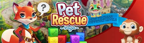 ‘Pet Rescue Saga’ Guide – How To Win Without 